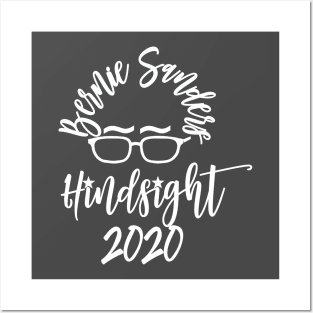 Bernie Sanders Hindsight 2020 Calligraphy Posters and Art